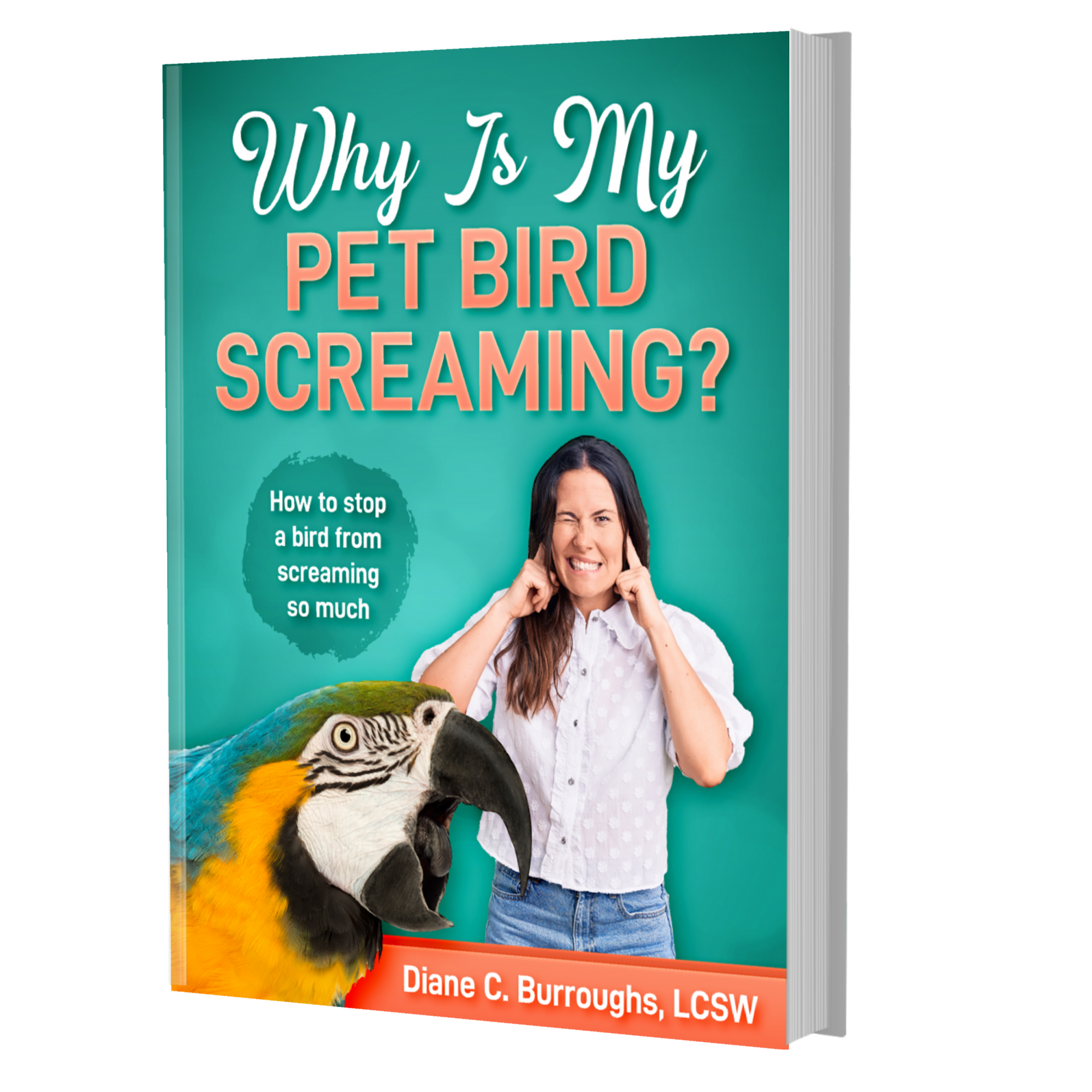 Why Is My Pet Bird Screaming? eBook - BirdSupplies.com
